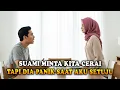 Lagu SUAMI MINTA KITA CERAI, TAPI DIA PANIK SAAT AKU SETUJU