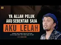 Download Lagu Ya Allah Aku Lelah Dengan Semuanya - Ustadz Hanan Attaki #ustadzhannanattaki