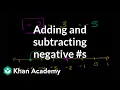 Adding and subtracting negative numbers Pre-Algebra Khan Academy