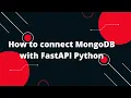 Python FastAPI Tutorial How to connect MongoDB with FastAPI Python