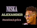 Niska - ALEXANDER (Paroles/Lyrics)