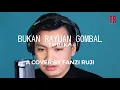 Download Lagu BUKAN RAYUAN GOMBAL (JUDIKA) - FANZI RUJI