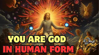 YOU ARE "GOD" in HUMAN FORM: EMBRACE YOUR DIVINE POWER
