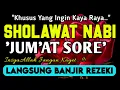 Download Lagu SHOLAWAT PENARIK REZEKI PALING DAHSYAT,Sholawat Nabi Muhammad SAW,SALAWAT JIBRIL PALING MERDU