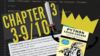 Python Crash Course Chapter 3 Try It Yourself 3-9 3-10 Beginner Walkthrough