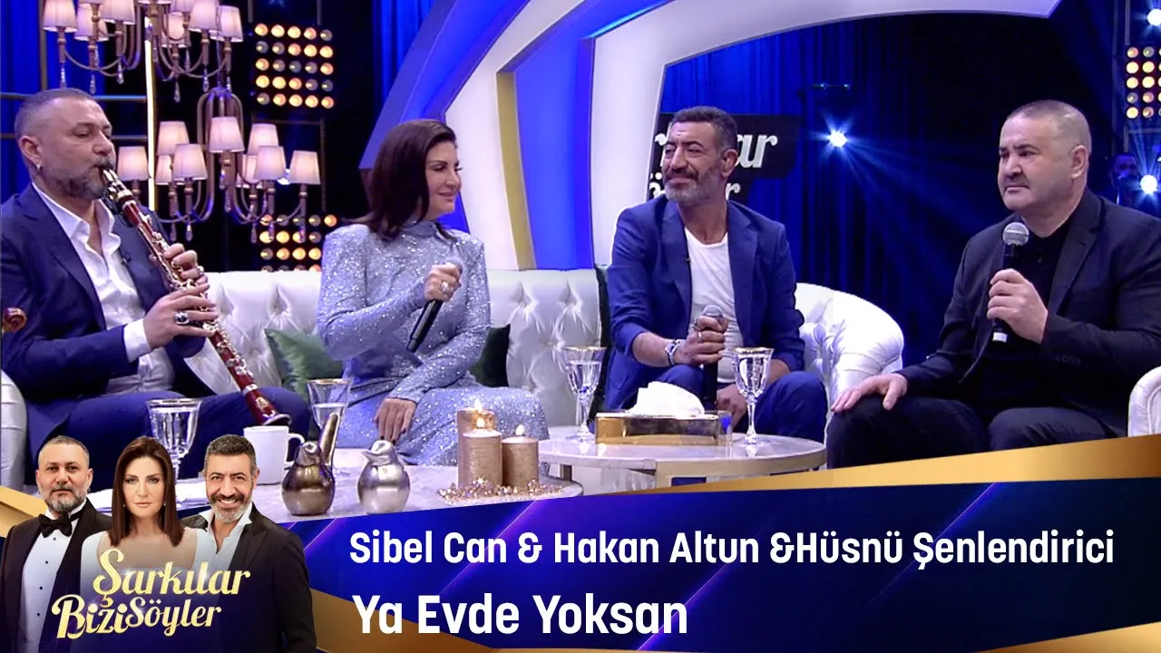 Sibel Can & Hakan Altun & Hüsnü Şenlendirici - Ya Evde Yoksan Sibel Can & Hakan Altun & Hüsnü Şenlendirici - Ya Evde Yoksan