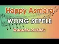 Download Lagu Happy Asmara - Wong Sepele (Karaoke Lirik Tanpa Vokal) by regis