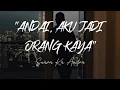 Download Lagu Andai Aku Jadi Orang Kaya (Suara Ka Andra) #23