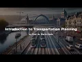 Introduction to Transport Planning 2 Principles of Good Planning