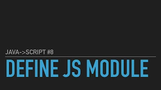 Java to JavaScript Define JavaScript Module