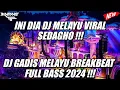 Download Lagu DJ YANG LAGI VIRAL SEDAGHO !!! DJ GADIS MELAYU BREAKBEAT FULL BASS 2024 !!! [ BINTANG TS ]