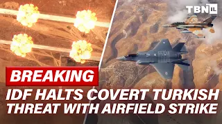 BREAKING: IDF Strikes Back as Israeli Intelligence REVEALS Turkish Threat in Syria | TBN Israel
