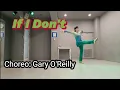 Lagu If I Don't Linedance/Choreo:Gary O'Reilly/June 2024/Rolling 8 count