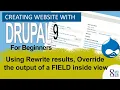 Drupal9 EXPLORING VIEWS part-3 Using Rewrite results Override the output of a FIELD inside view