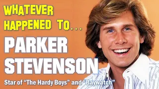 Whatever Happened to Parker Stevenson - Star of The Hardy Boys and Baywatch