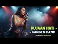 Download Lagu KANGEN BAND - PUJAAN HATI | COVER SLOW ROCK VERSION