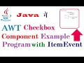 AWT CheckBox Example Program with Item Event Handling in Java