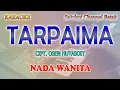 Download Lagu TARPAIMA ll KARAOKE BATAK ll OSEN HUTASOIT ll NADA WANITA G=DO