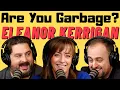 Are You Garbage Comedy Podcast Eleanor Kerrigan