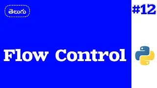Flow Control in Python conditional looping transfer statements
