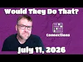 Would They Do That - Connections