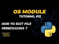 How to edit file permissions Tutorial - 12 Access Rights Read Only OS Module Python