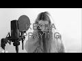 Kesha - Praying Cover