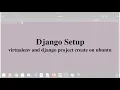 Django Setup Virtual Environment Using Python On Ubuntu
