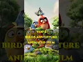 Top 5 best birds adventure film world best birds adventural animated movie
