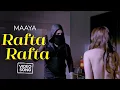 Download Lagu Rafta Rafta - Video Song | Maaya | Shama Sikander | AKASA | Vikaram Bhatt | @VBAndTheBand