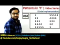 04 Patterns in C How to print pattern using C program C programming by Sanjay Gupta