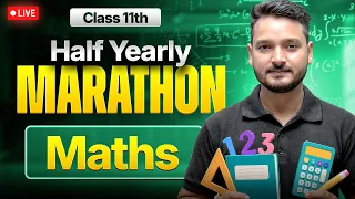 Class 11 Maths - Half Yearly Marathon | Kuldeep Sir