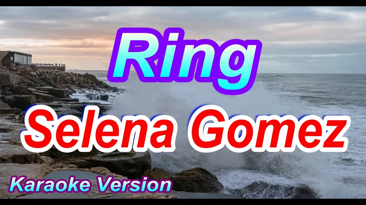 Ring - Selena Gomez [Karaoke Version]