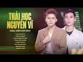 Lagu Phim Ba Người Thái Học X Nguyễn Vĩ | Tuyển Tập Những Ca Khúc Hay Nhất Của Thái Học Và Nguyễn Vĩ