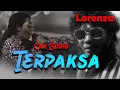 Download Lagu TERPAKSA - CAK SODIQ FT OM LORENZA