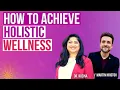 Pillars of Holistic Wellness Tips to Achieve Good Health and Well Being with Martin Hristov