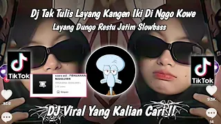 dj tak tulis layang kangen iki di nggo kowe layang dungo restu jatim slowbass viral tiktok 2023
