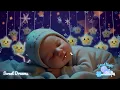 Baby Sleep Music🌙Help Baby Fall into Sleep Instantly💕Beat Insomnia Fast💤Mozart & Brahms Lullabies