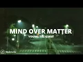 Young The Giant - Mind Over Matter (Lyrics)