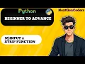 Lecture 10 Input Strip Function Python Beginner To Advance