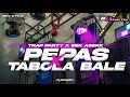Download Lagu DJ PEPAS X TABOLA BALE VIRAL TIKTOK - STYLE TRAP PARTY SEK ASEKK FULL BAS | PL REVOLUTION