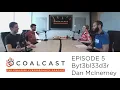 Coalcast Episode 5 PT 1 - Marcello Salvati Byt3bl33d3r and Dan McInerney