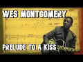 Download Lagu Wes Montgomery - Prelude To A Kiss (Transcription)