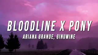 Ariana Grande Ginuwine Bloodline X Pony TikTok Mashup Lyrics 