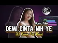 Lagu DJ DEMI CINTA NIH YE II DJ REMIX FULL BAND VIRAL TIK TOK