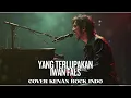 Lagu YANG TERLUPAKAN - IWAN FALS I COVER KENAN ROCK INDO