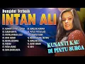 Lagu Dangdut Terbaik INTAN ALI🔥KUNANTI KOU DI PINTU SURGA