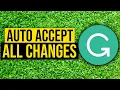 How to automatically accept all changes in Grammarly