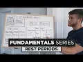 How Long Should You REST Between Sets Fundamentals Series Ep 5