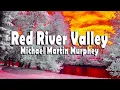 Lagu Red River Valley - With Lyrics - Country Gold - Michael Martin Murphey